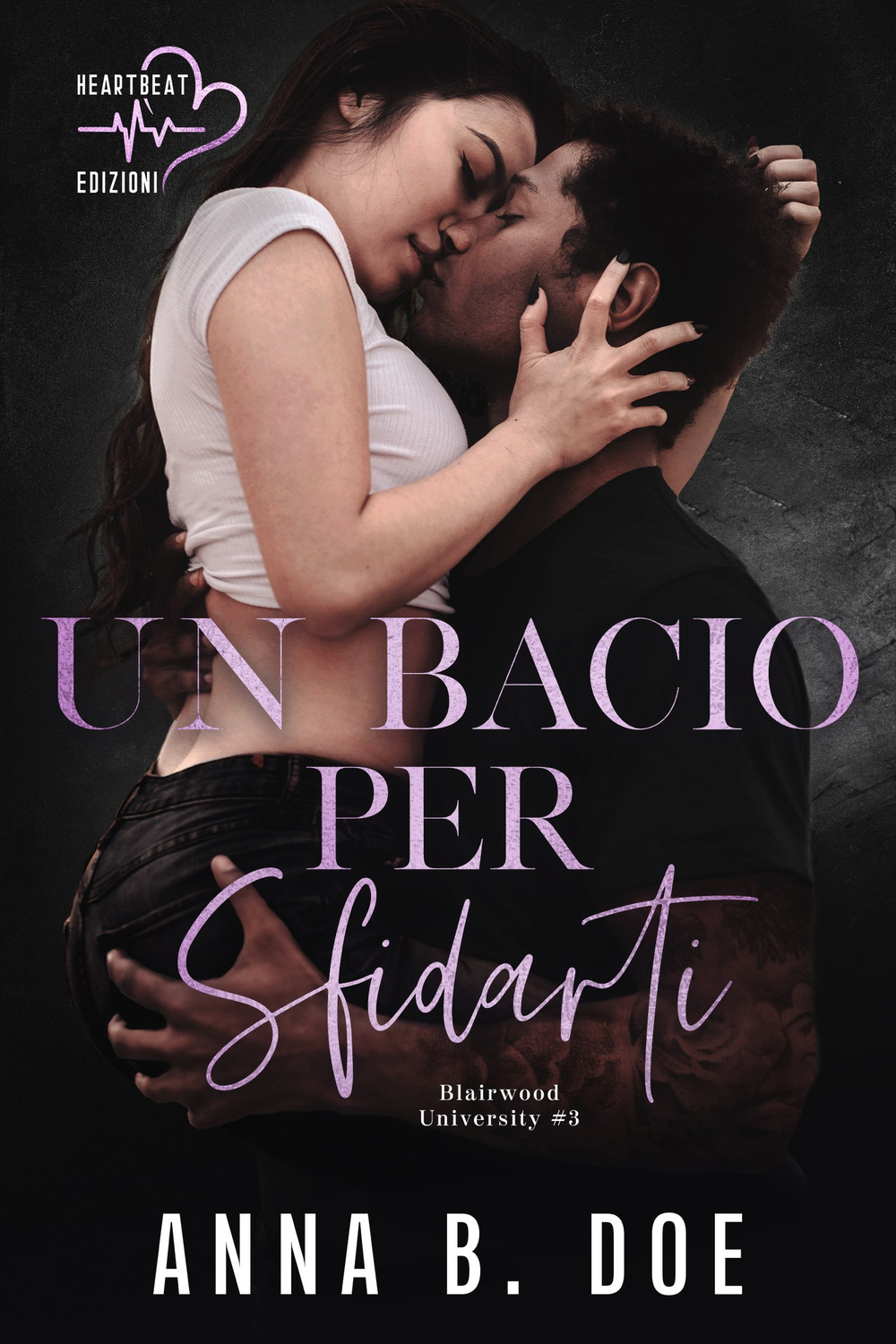 Un bacio per sfidarti. Blairwood University. Vol. 3