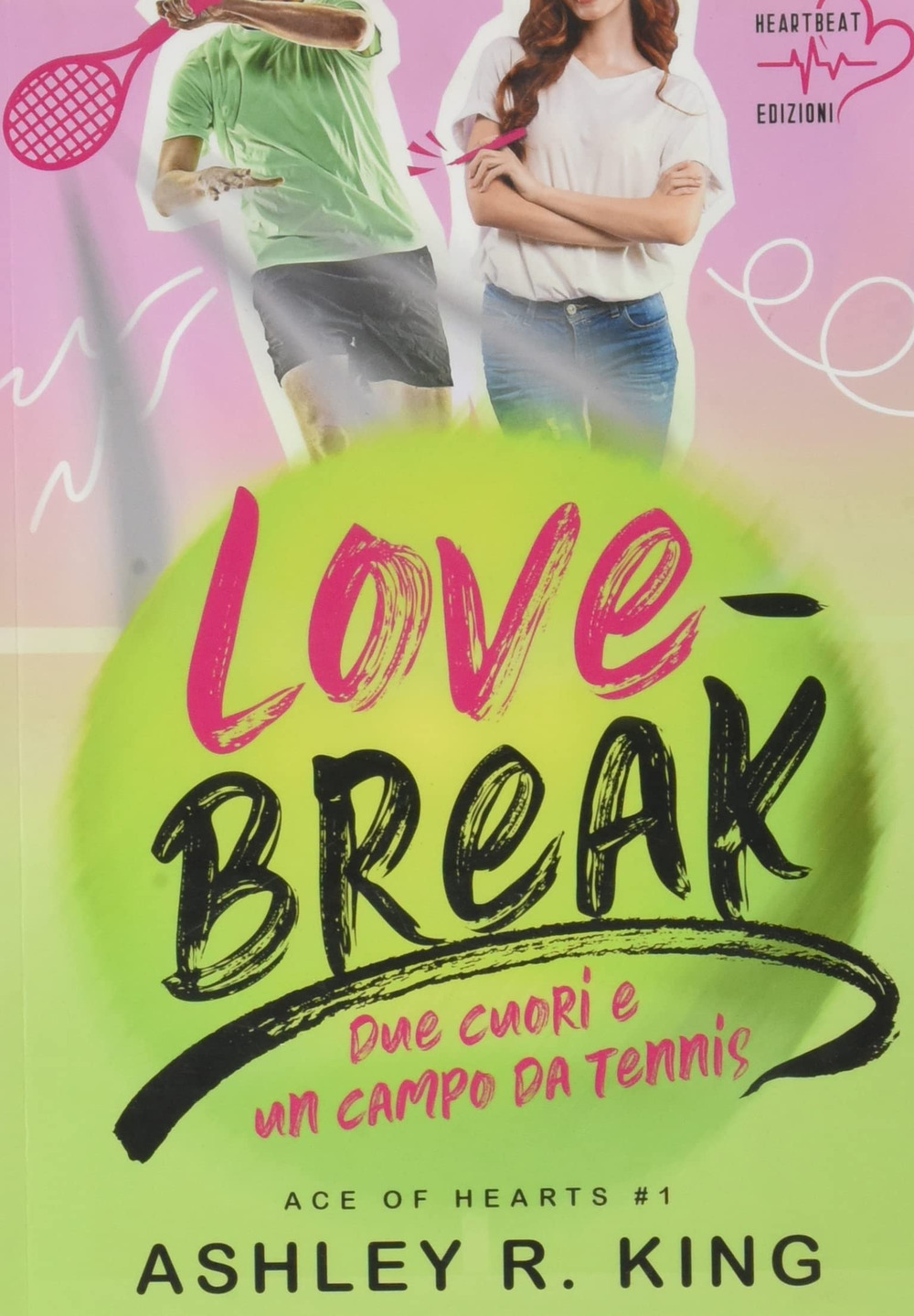 Love-break. Due cuori e un campo da tennis. Ace of Hearts. Vol. 1