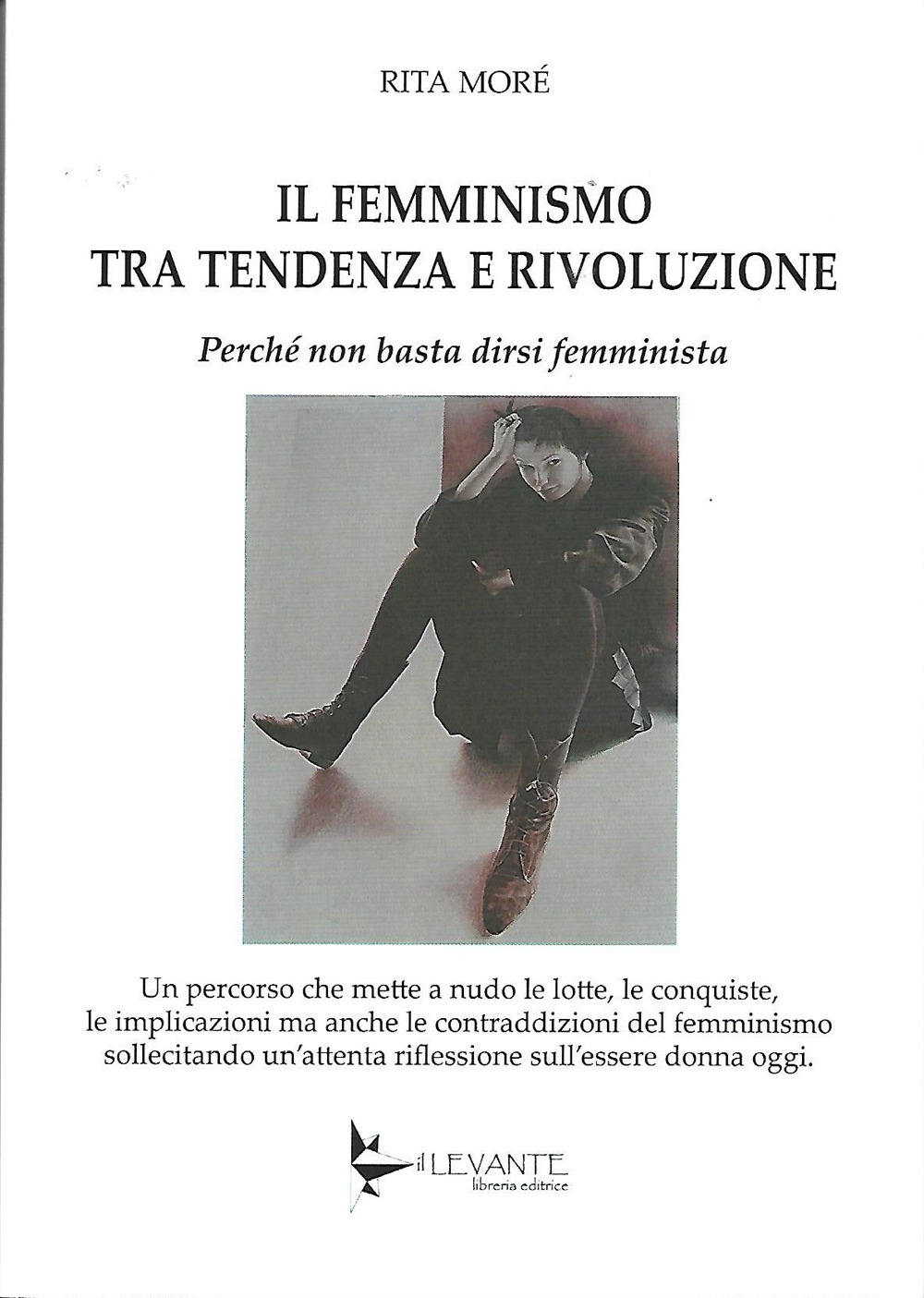 Il femminismo tra tendenza e rivoluzione. Perché non basta dirsi femminista
