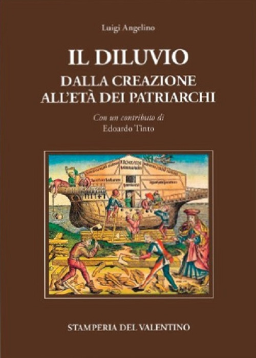 Il diluvio. Dalla creazione all’età dei Patriarchi