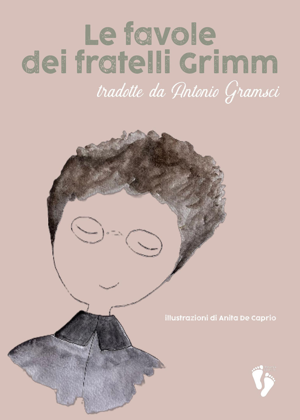 Le favole dei fratelli Grimm. Tradotte da Antonio Gramsci