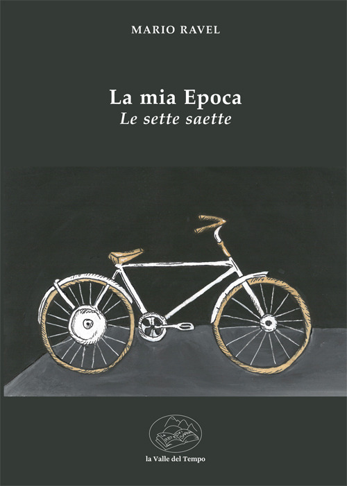 La mia epoca. Le sette saette