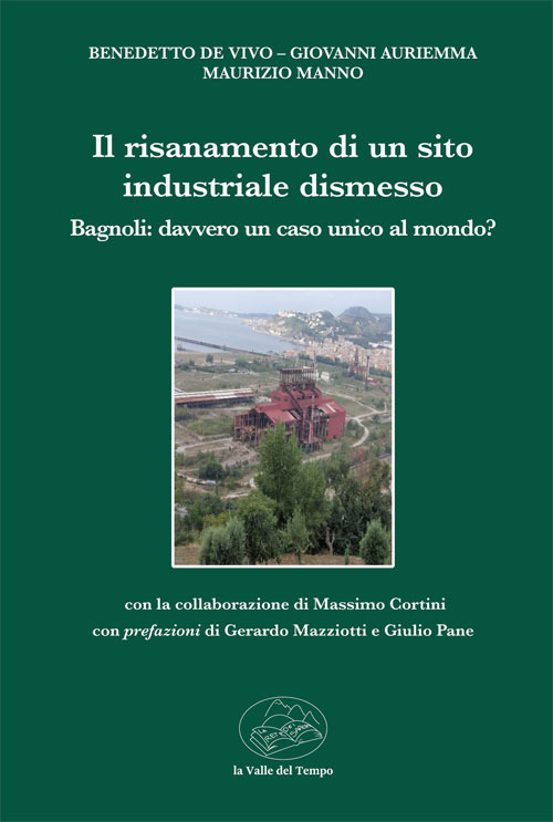 Il risanamento di un sito industriale dismesso. Bagnoli: davvero unico caso al mondo?