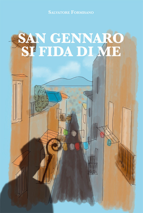 San Gennaro si fida di me