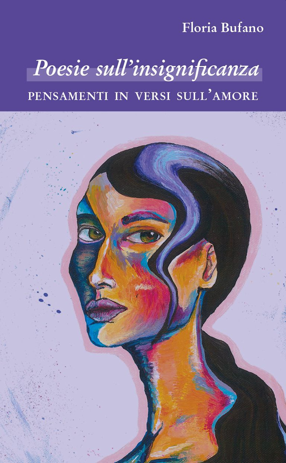 Poesie sull'insignificanza. Pensamenti in versi sull'amore