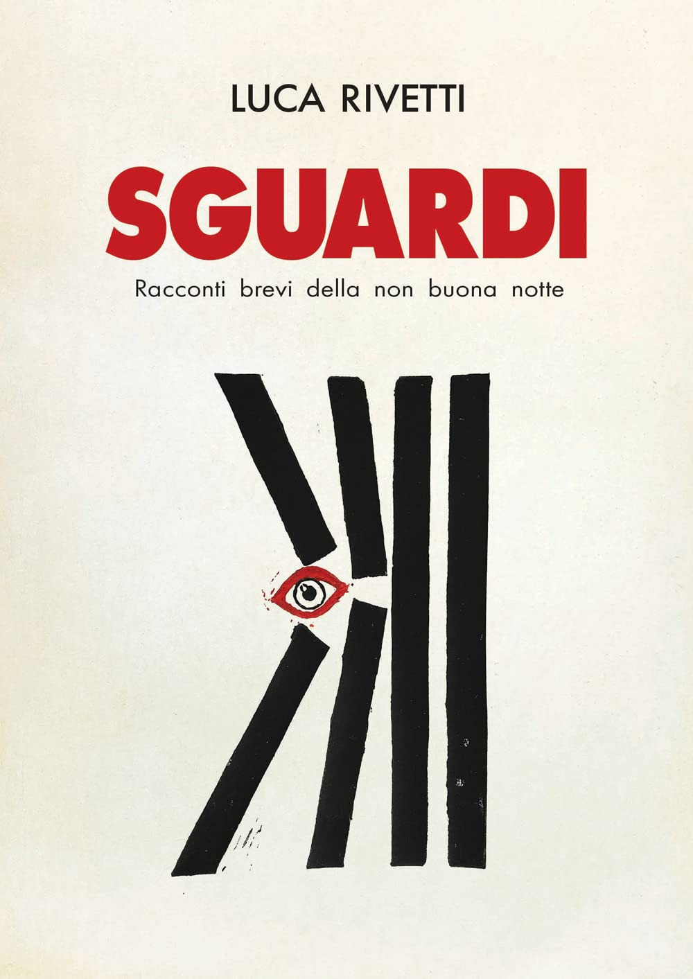 Sguardi. Racconti brevi della non buona notte