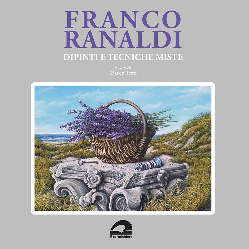 Franco Ranaldi. Dipinti e tecniche miste