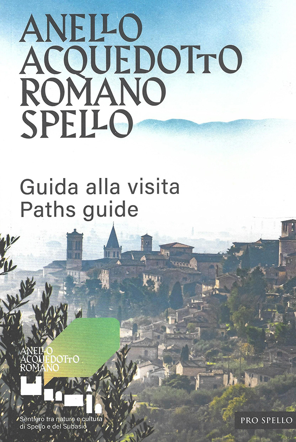 Anello acquedotto romano Spello. Guida alla visita-Paths guide