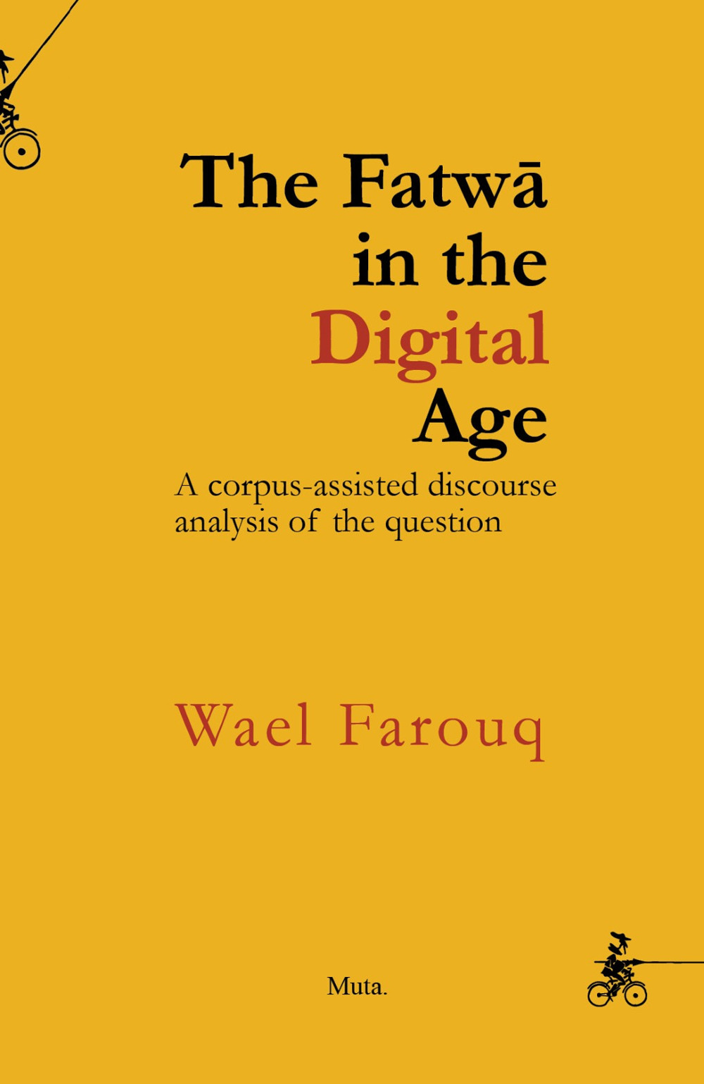 The Fatwā in the digital Aage. A corpus-assisted discourse analysis of the question