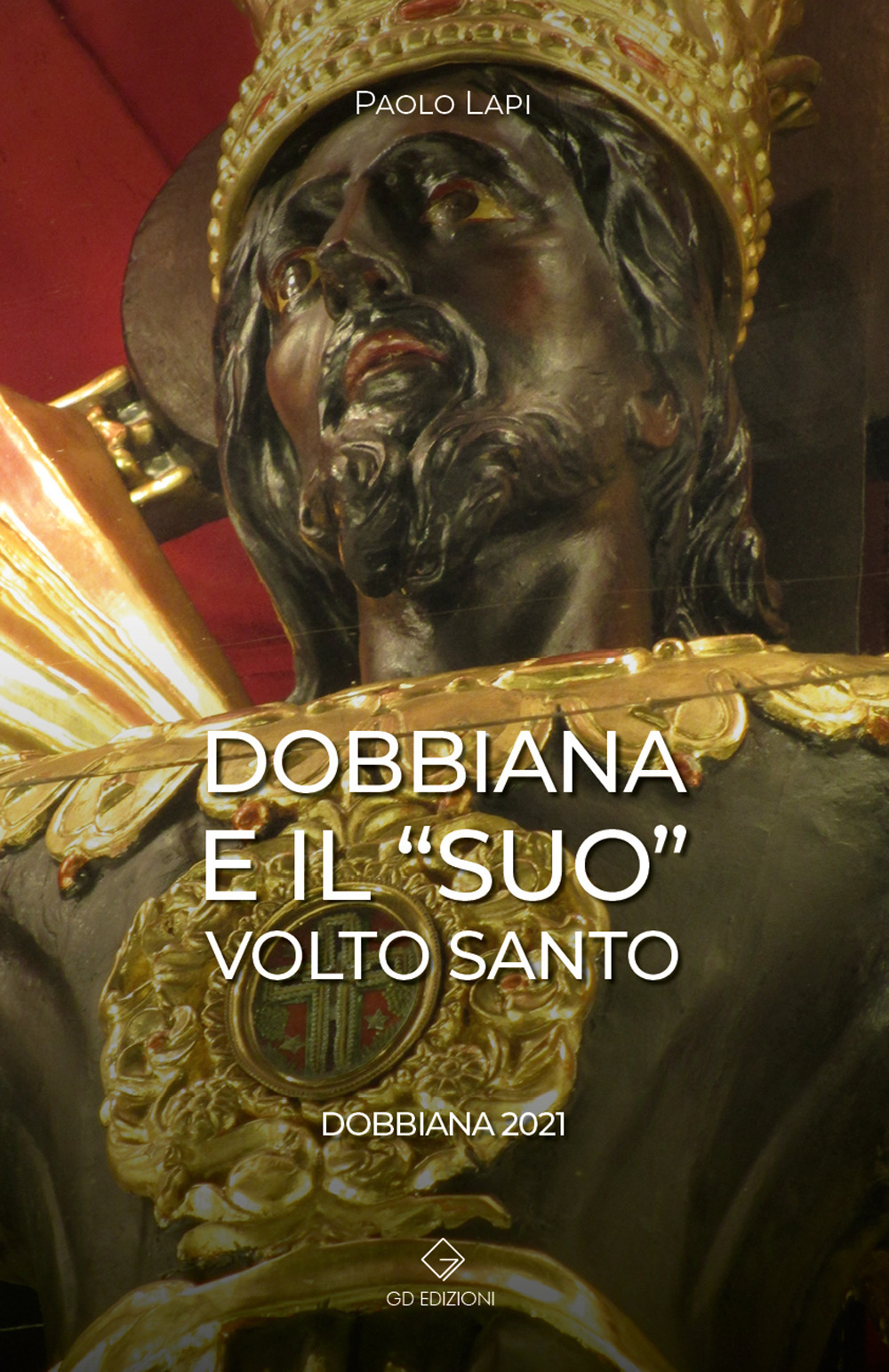 Dobbiana e il «suo» Volto Santo. Dobbiana 2021