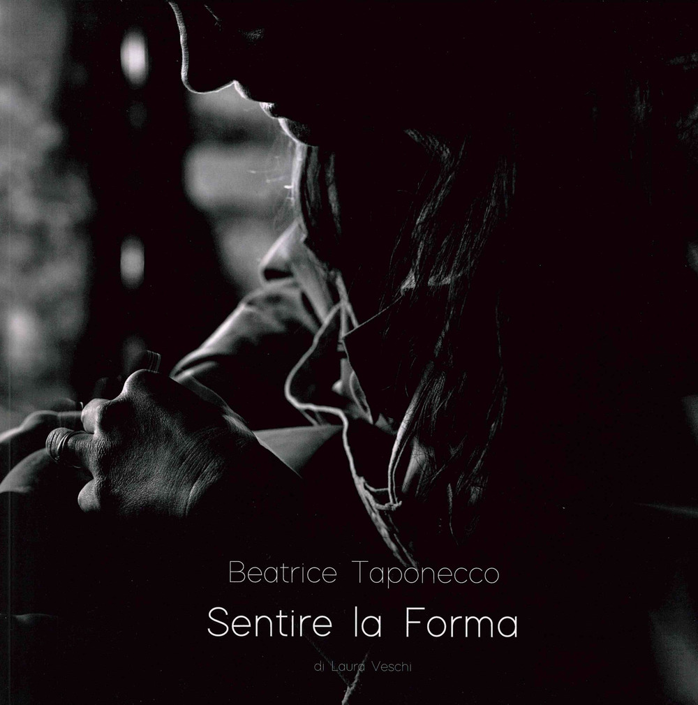 Beatrice Taponecco. Sentire la forma