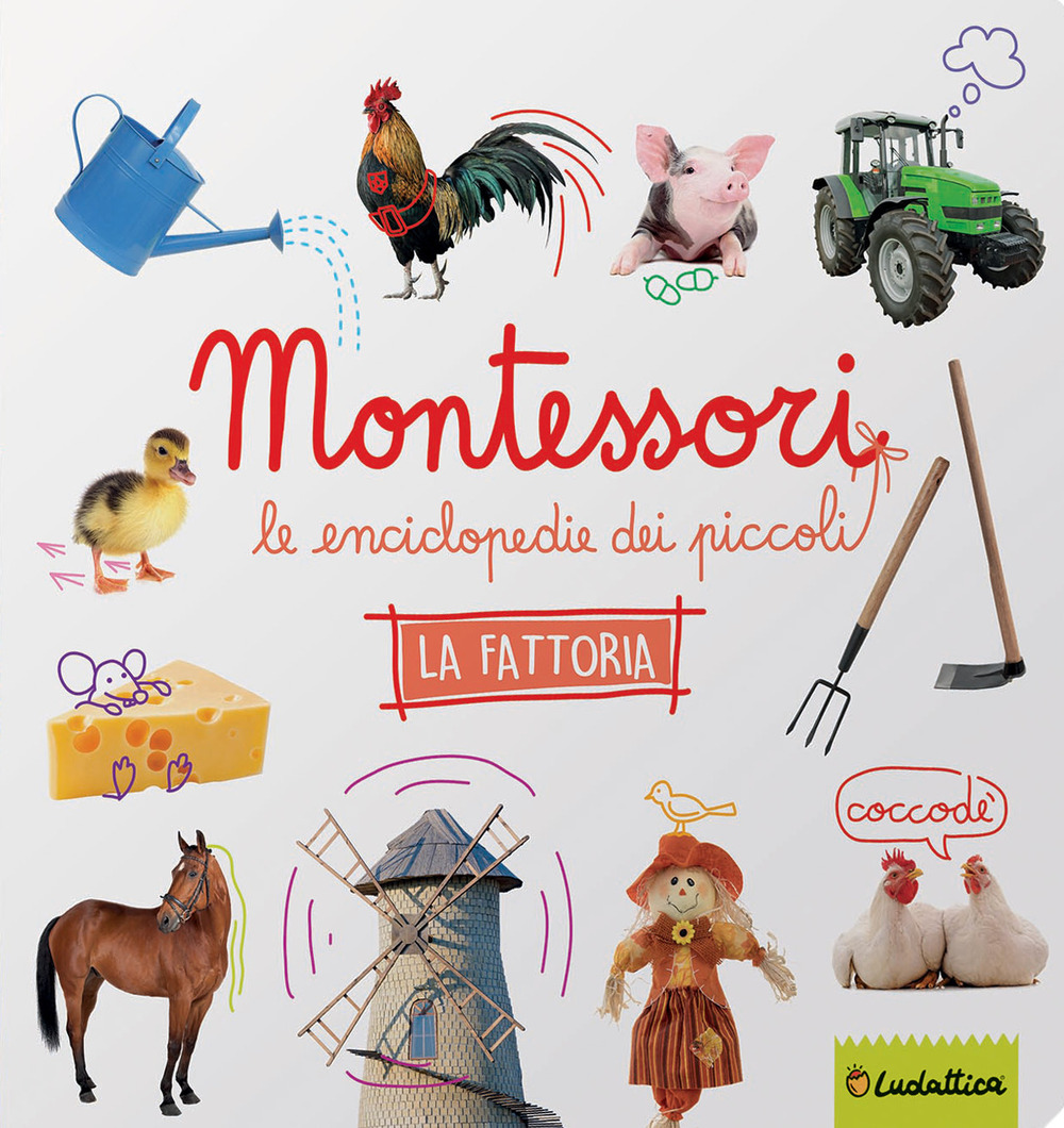 La fattoria. Montessori. Le enciclopedie dei piccoli