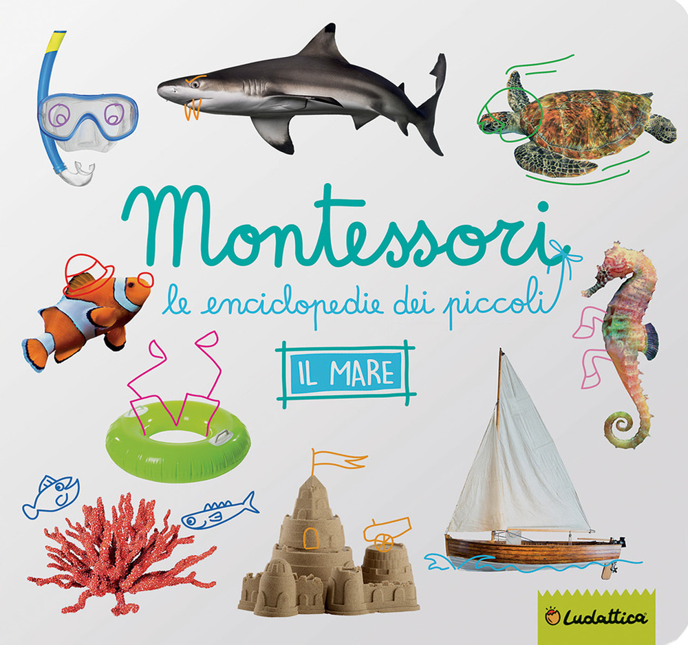 Il mare. Montessori. Le enciclopedie dei piccoli