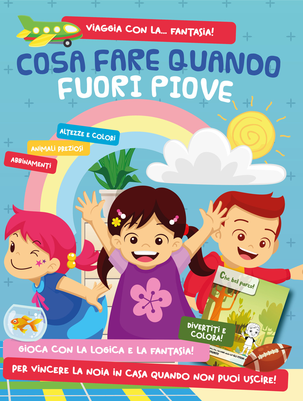 Cosa fare quando fuori piove