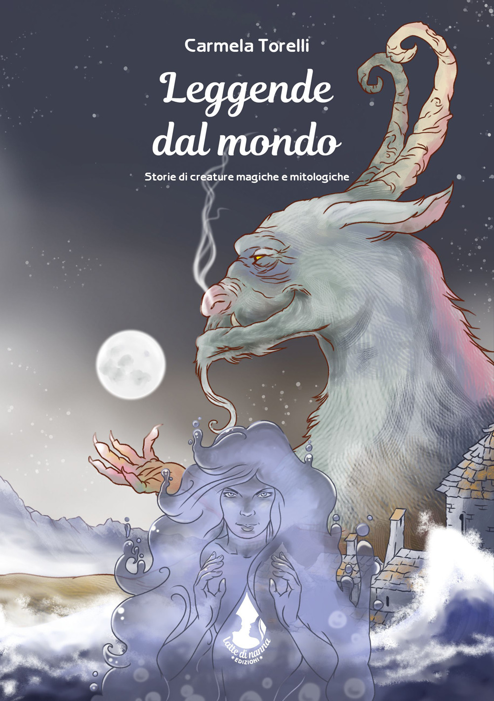 Leggende dal mondo. Storie di creature magiche e mitologiche