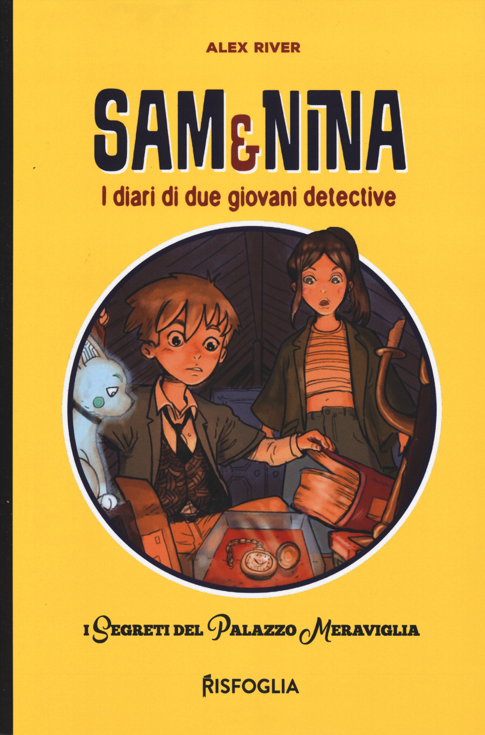 I segreti del Palazzo Meraviglia. Sam & Nina. I diari di due giovani detective