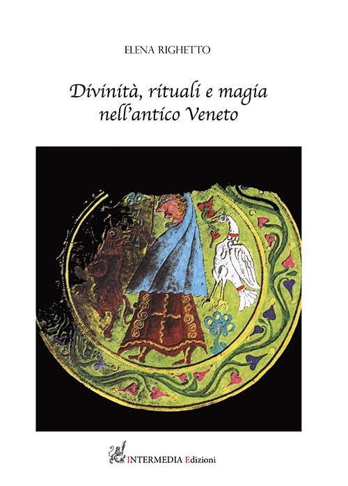 Divinità, rituali e magia nell’antico Veneto