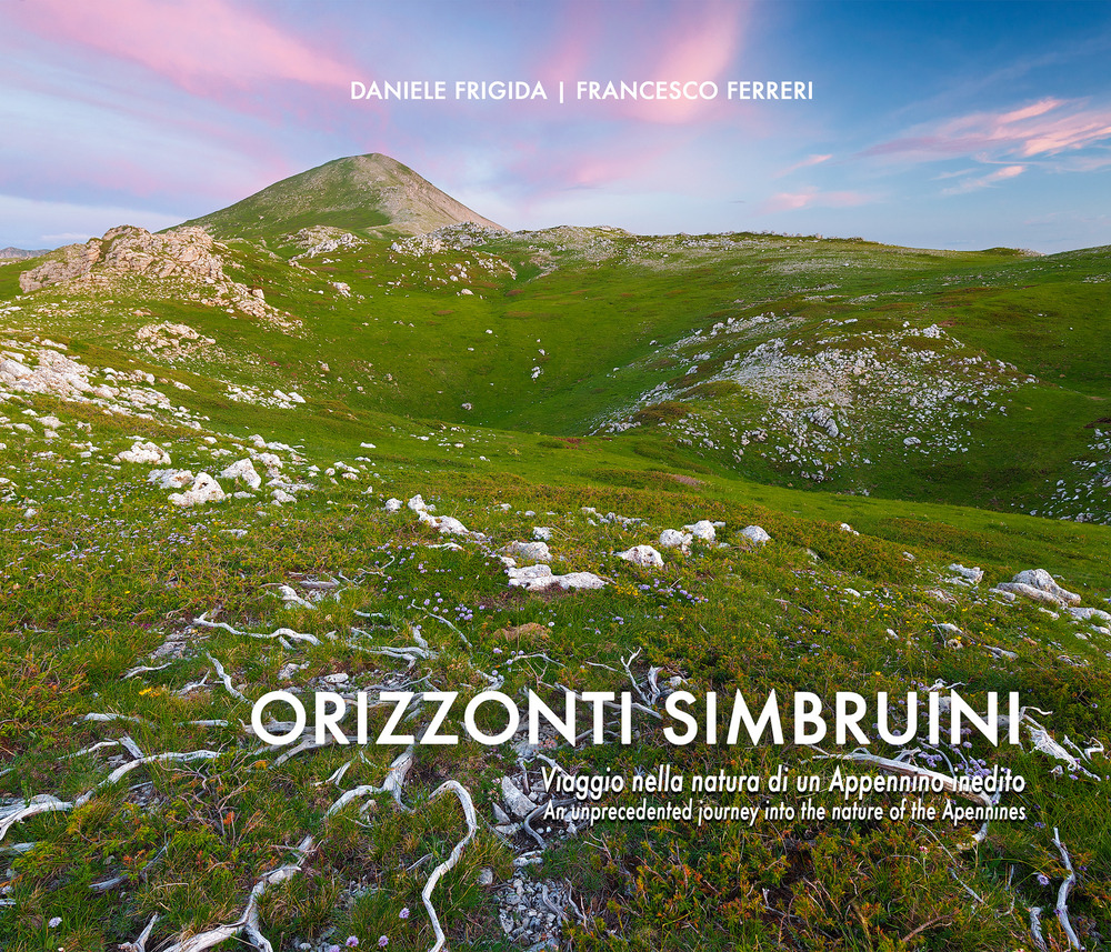 Orizzonti Simbruini. Viaggio nella natura di un Appennino inedito-An unprecedented journey into the nature of the Apennines