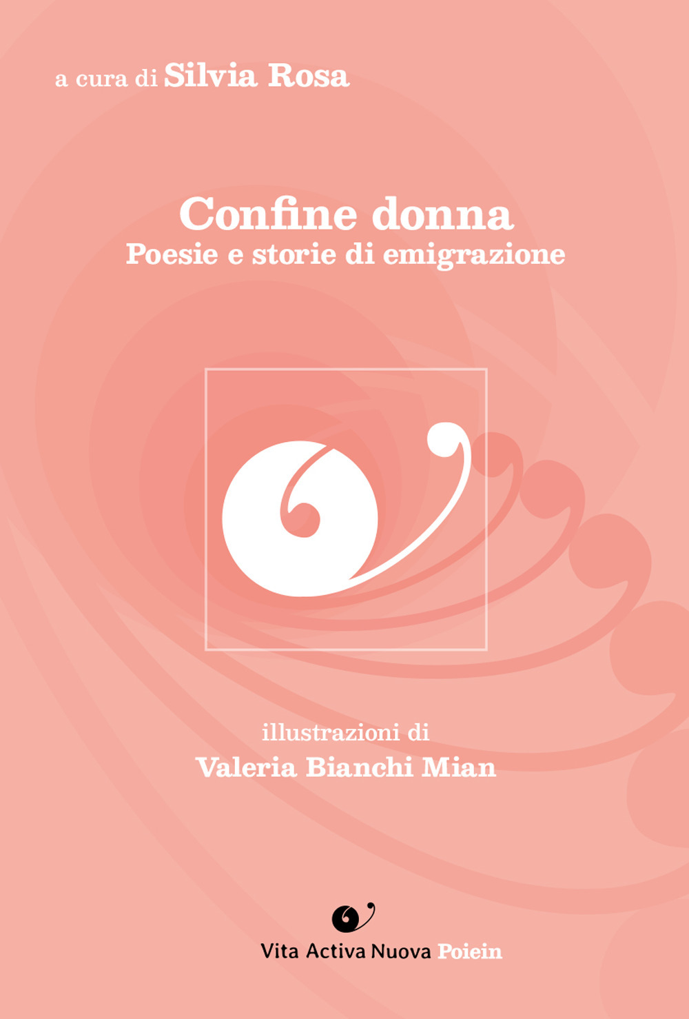 Confine donna. Poesie e storie di emigrazione