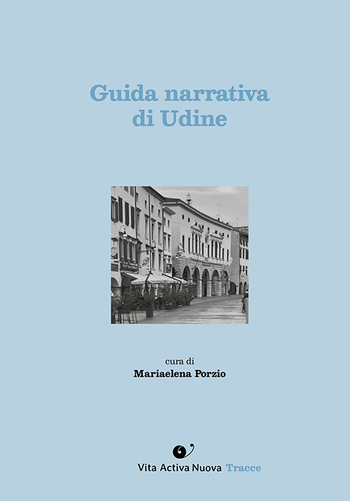 Guida narrativa di Udine