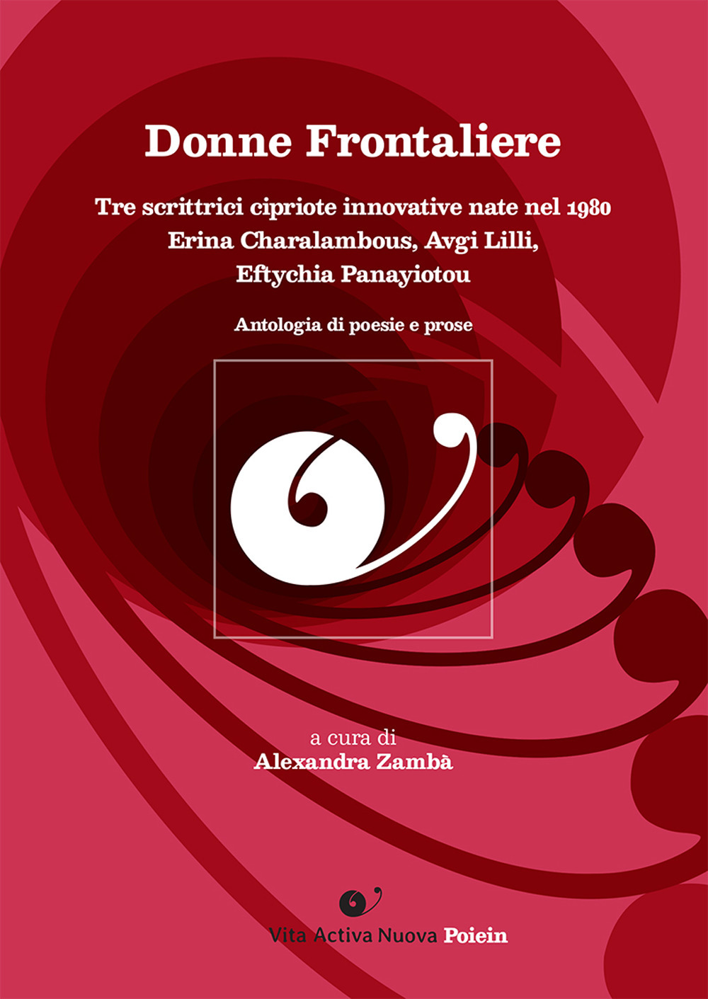 Donne frontaliere. Tre scrittrici cipriote innovative nate nel 1980. Erina Charalambous, Avgi Lilli, Eftychia Panayiotou