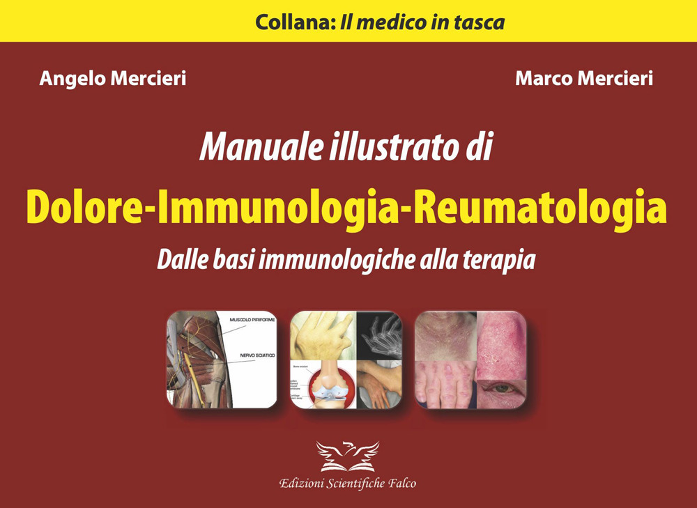 Manuale illustrato di dolore. Immunologia-Reumatologia. Dalle basi immunologiche alla terapia