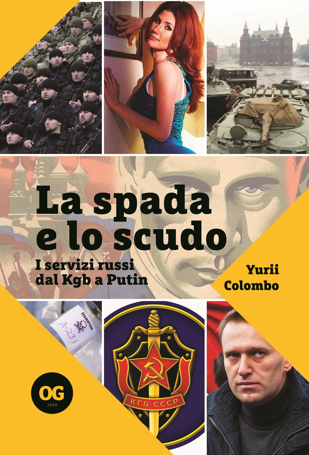 La spada e lo scudo. I servizi russi dal Kgb a Putin