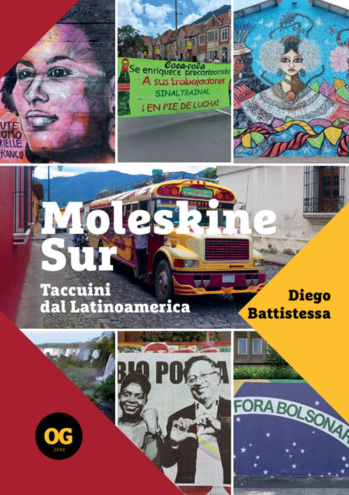 Moleskine Sur. Taccuini dal Latinoamerica