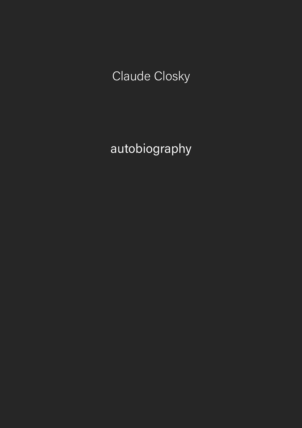Claude Closky. Autobiography. Vol. 7