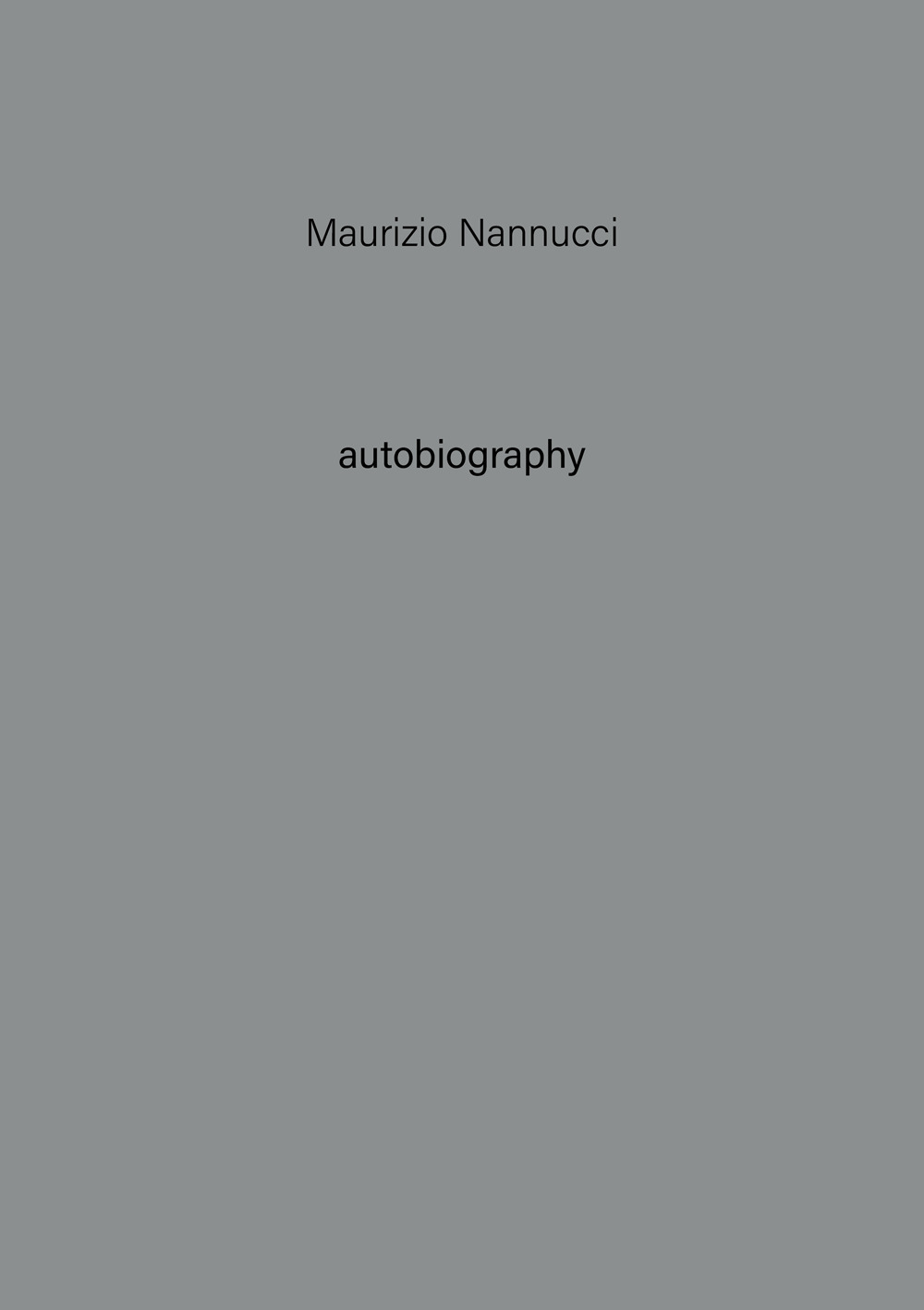 Maurizio Nannucci. Autobiography. Vol. 11