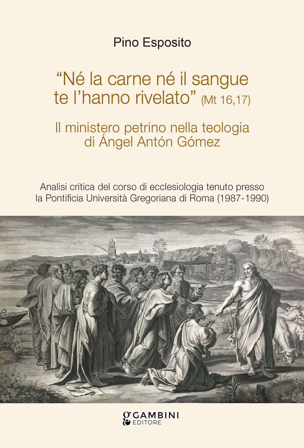 Il ministero petrino nella teologia di Ángel Antón Gómez. Analisi critica del corso di ecclesiologia tenuto presso la Pontificia Università Gregoriana di Roma (1987-1990)
