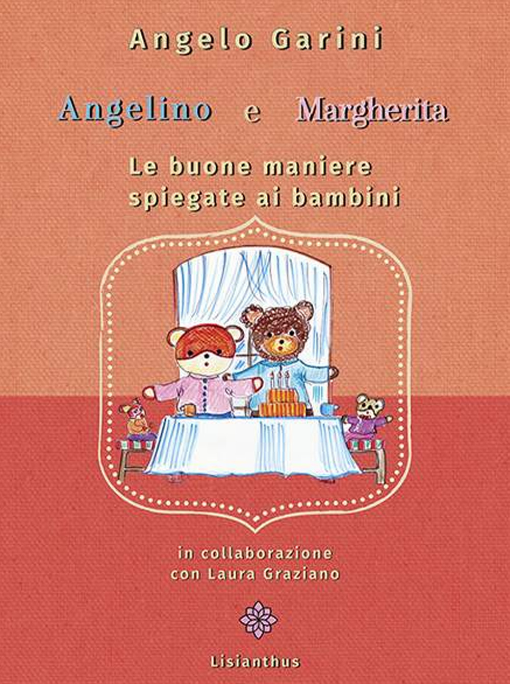 Angelino e Margherita. Le buone maniere spiegate ai bambini