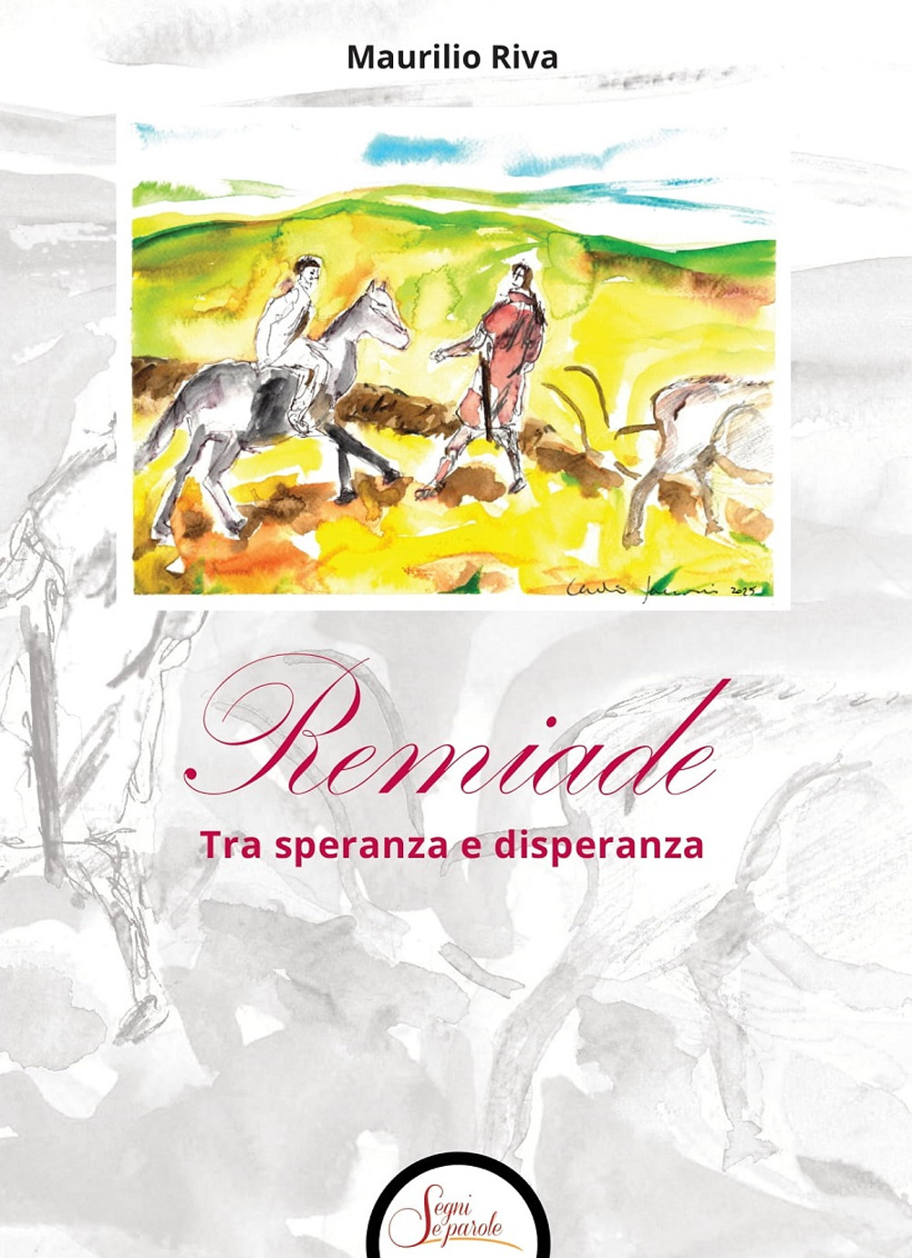 Remiade. Tra speranza e disperanza