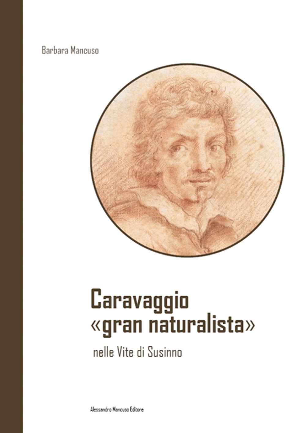 Caravaggio «gran naturalista» nelle Vite di Susinno