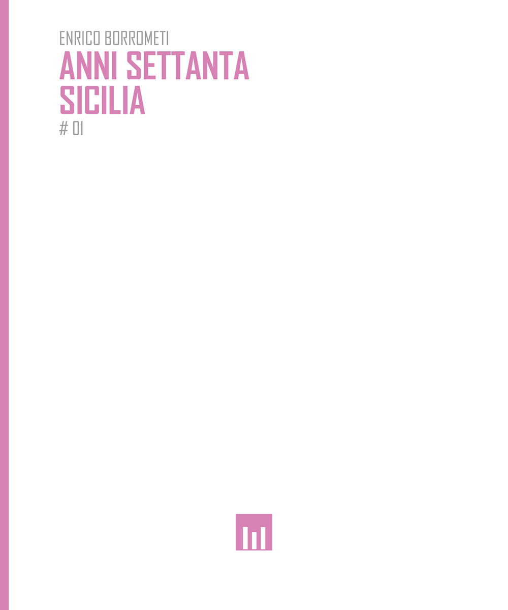 Anni settanta. Sicilia. Fotografie di Enrico Borrometi