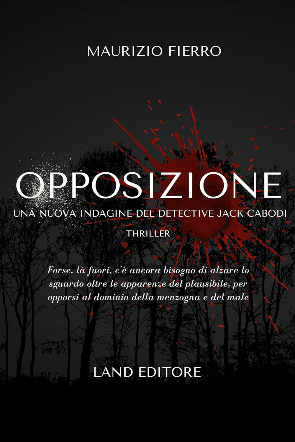 Opposizione. Una nuova indagine del detective Jack Cabodi