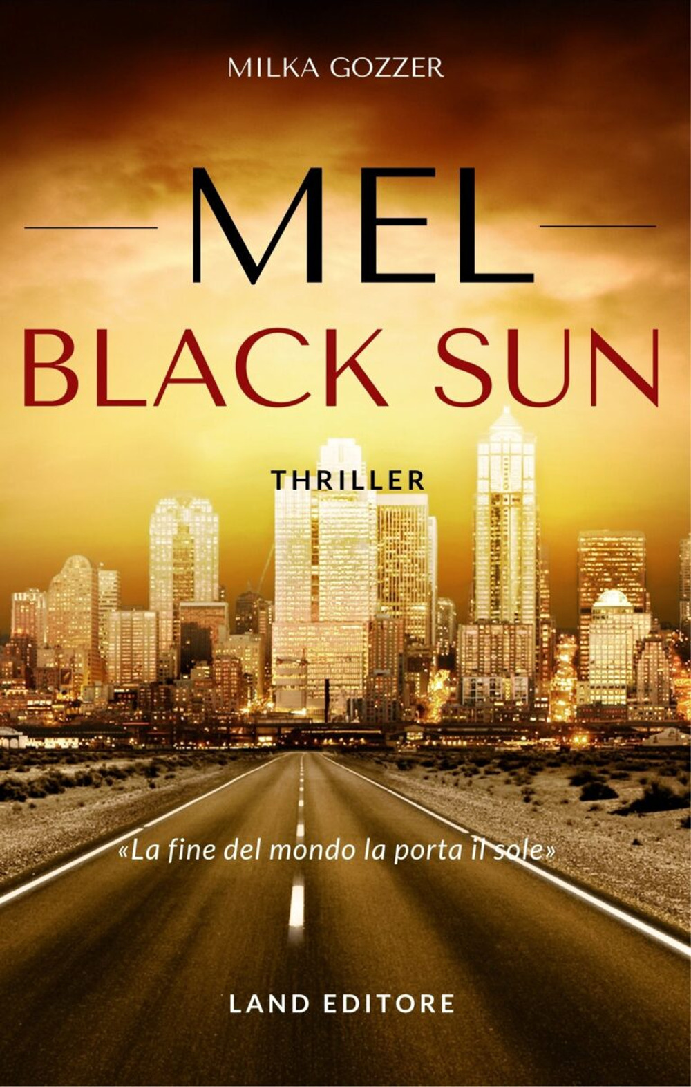Mel. Black sun. Ediz. italiana