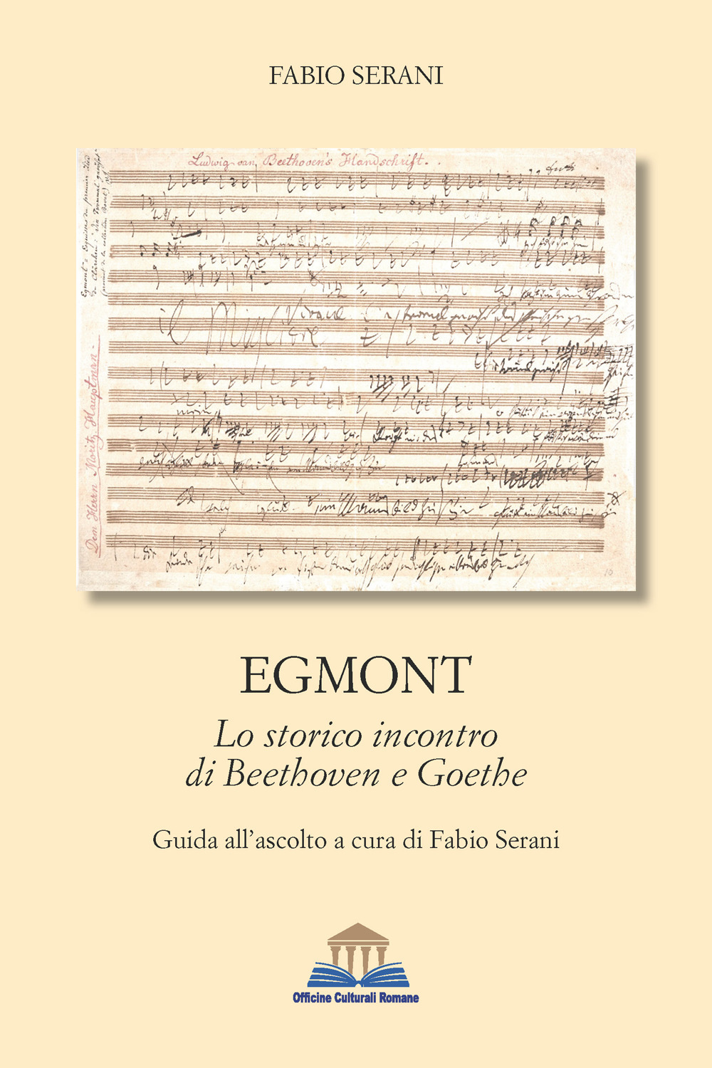 Egmont. Lo storico incontro di Beethoven e Goethe