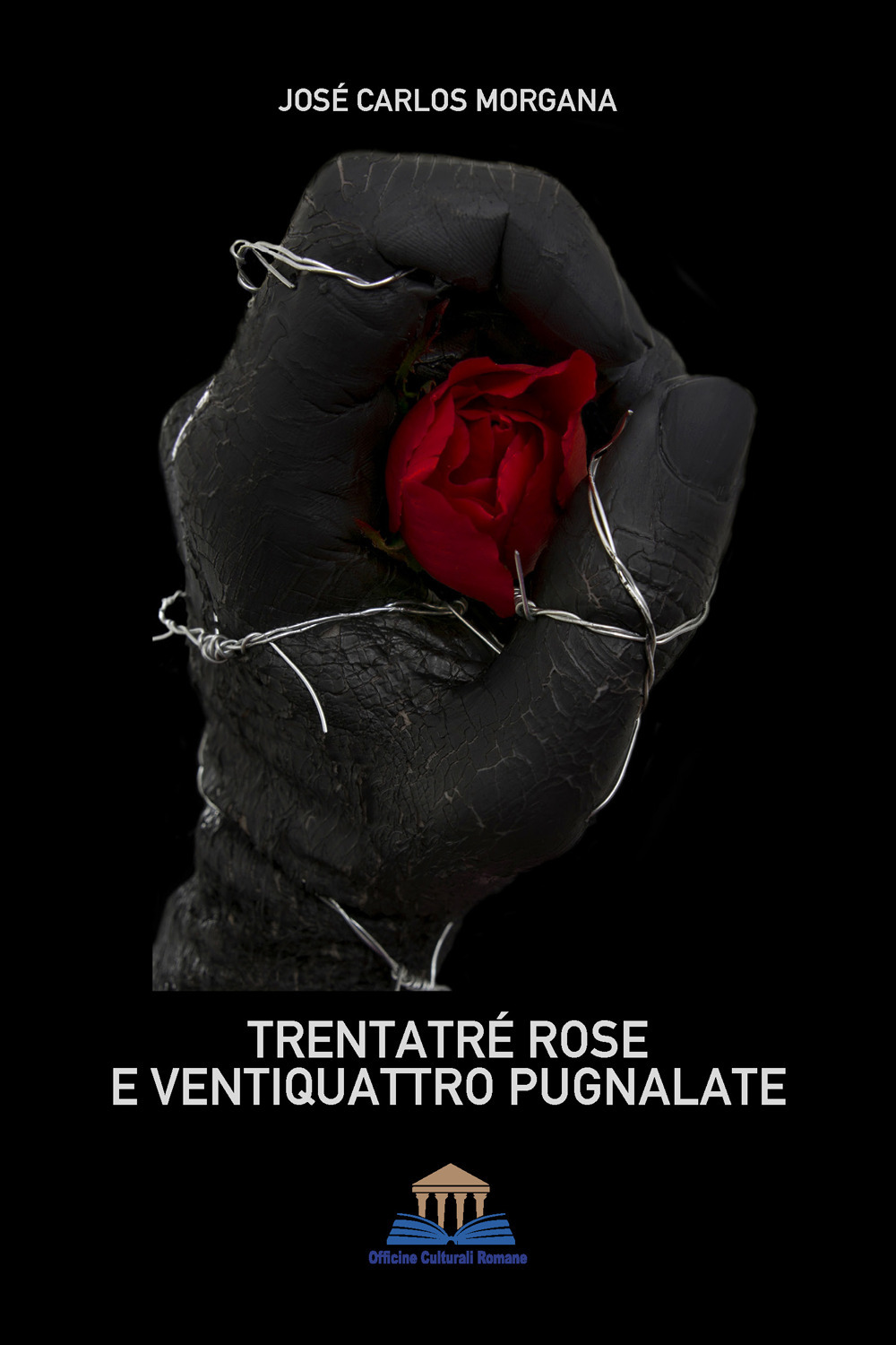 Trentatré rose e ventiquattro pugnalate
