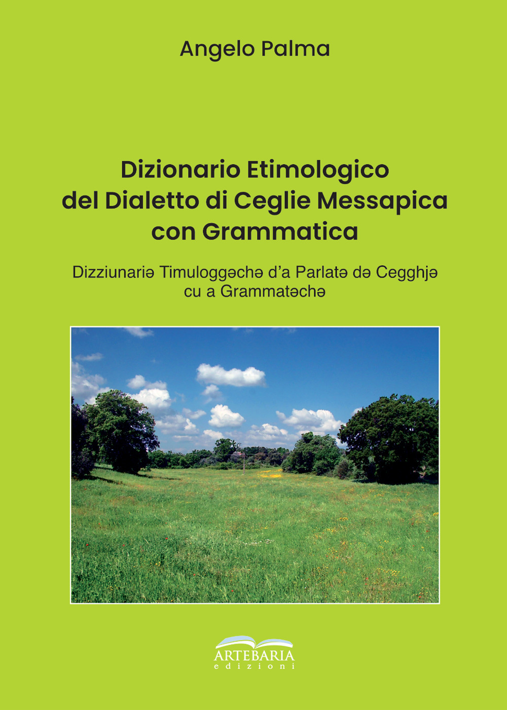 Dizionario etimologico del dialetto di Ceglie Messapica con grammatica