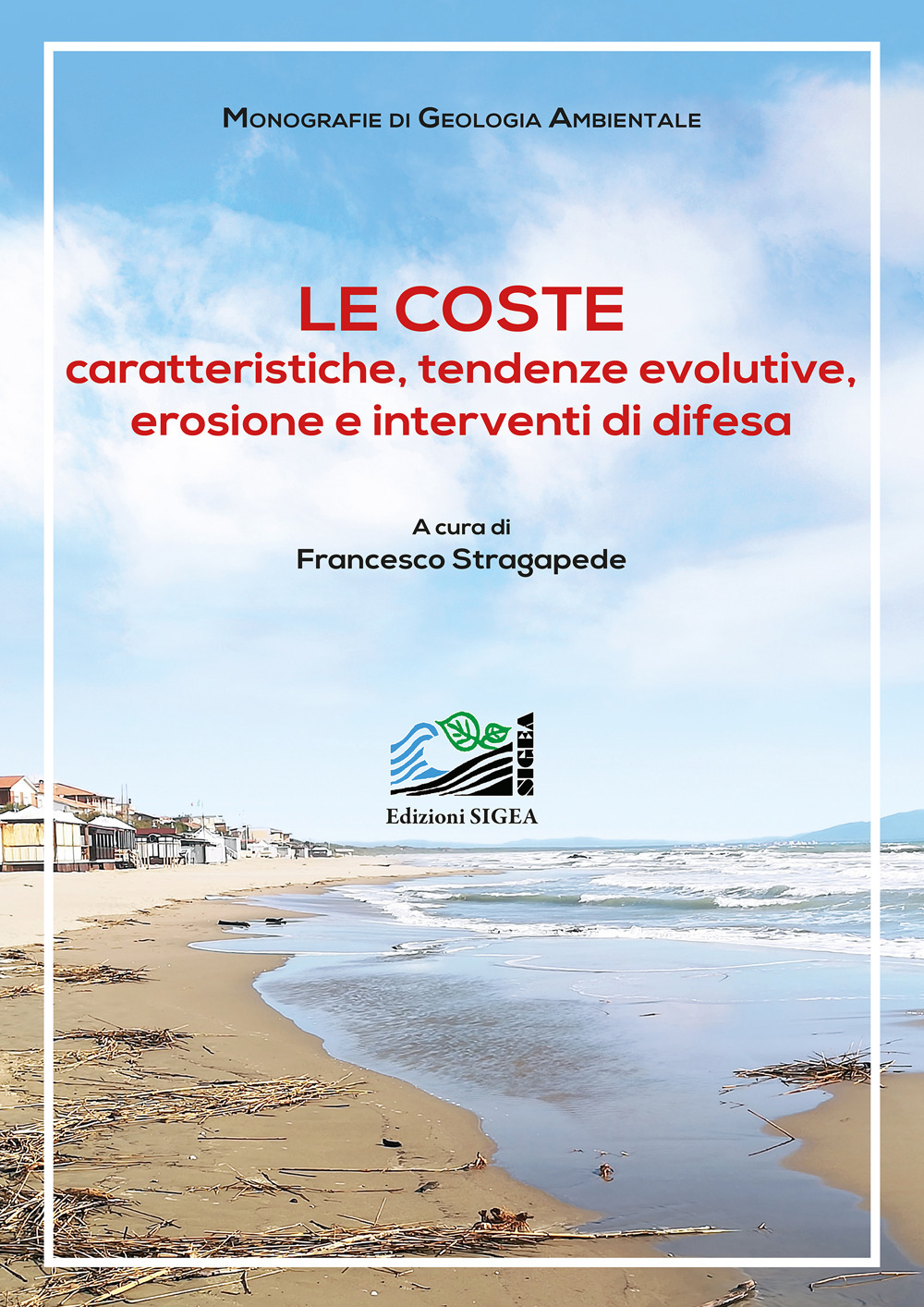 Le coste. Caratteristiche, tendenze evolutive, erosione e interventi di difesa