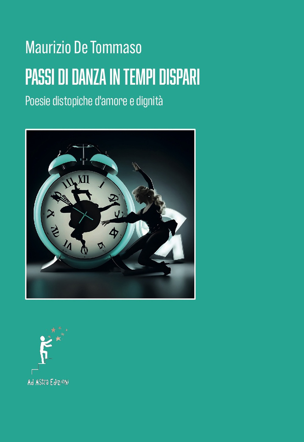 Passi di danza in tempi dispari. Poesie distopiche d'amore e di dignità