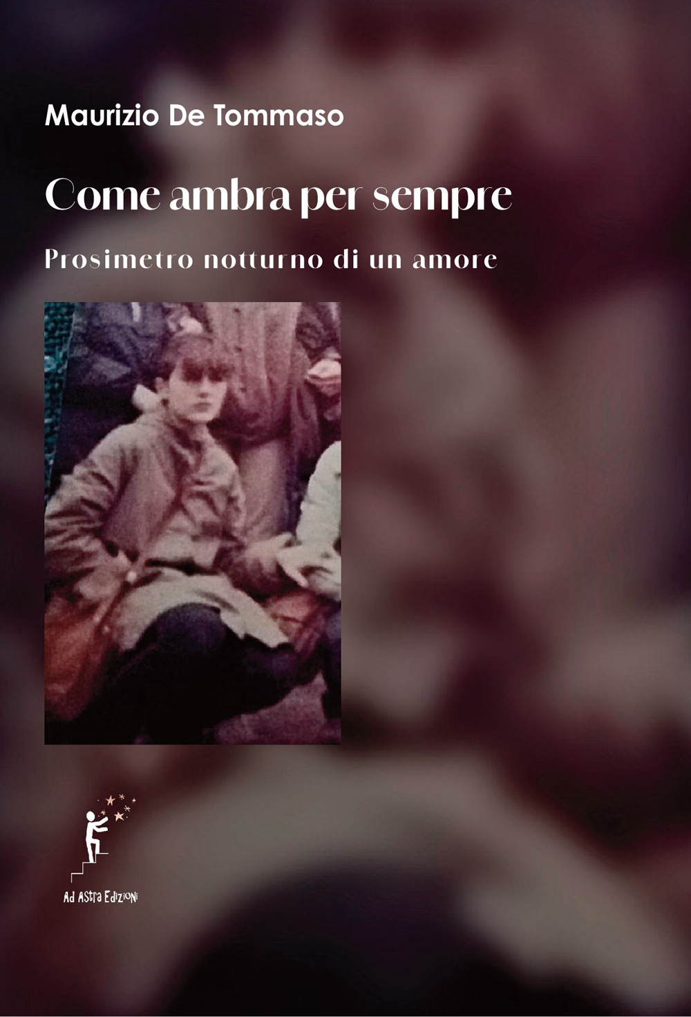 Come ambra per sempre. Prosimetro notturno di un amore