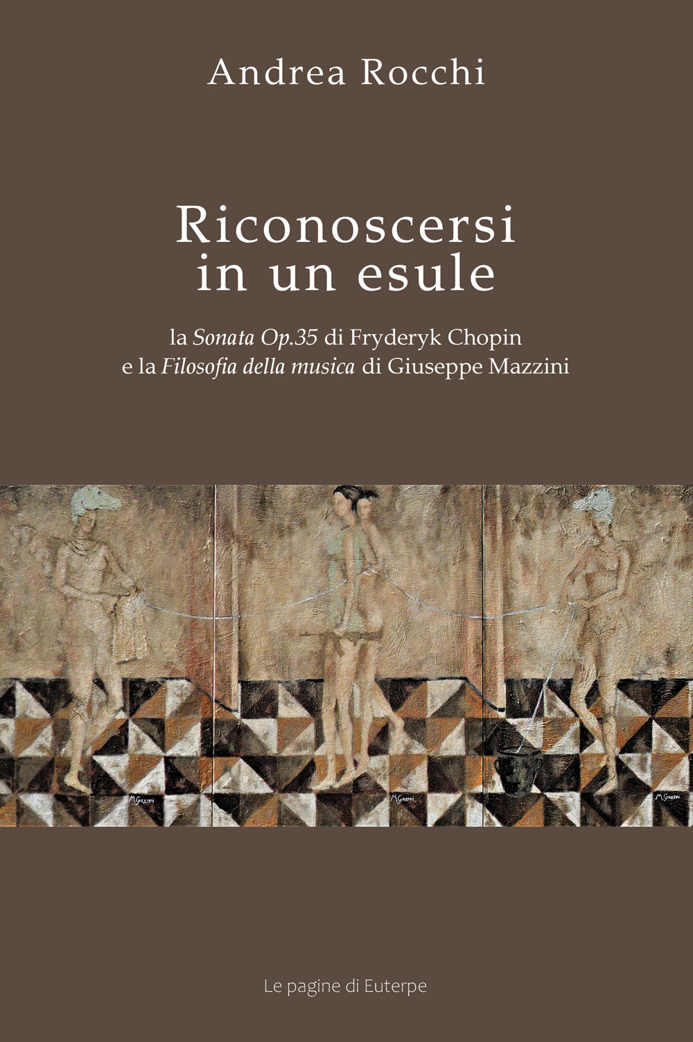Riconoscersi in un esule. La Sonata Op.35 di Fryderyk Chopin e la Filosofia della musica di Giuseppe Mazzini