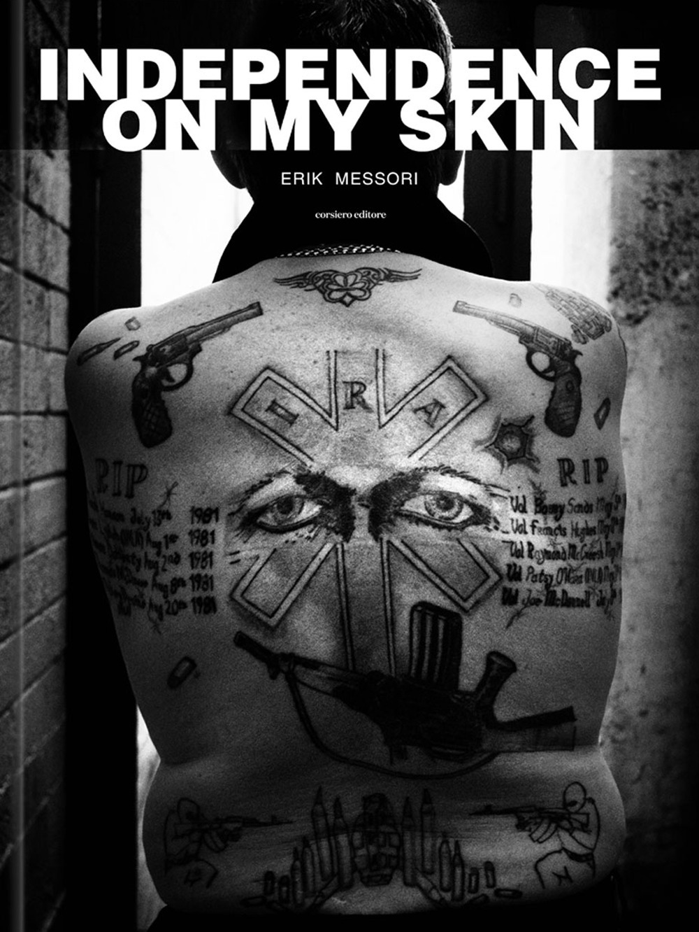 Erik Messori. Independence on my skin