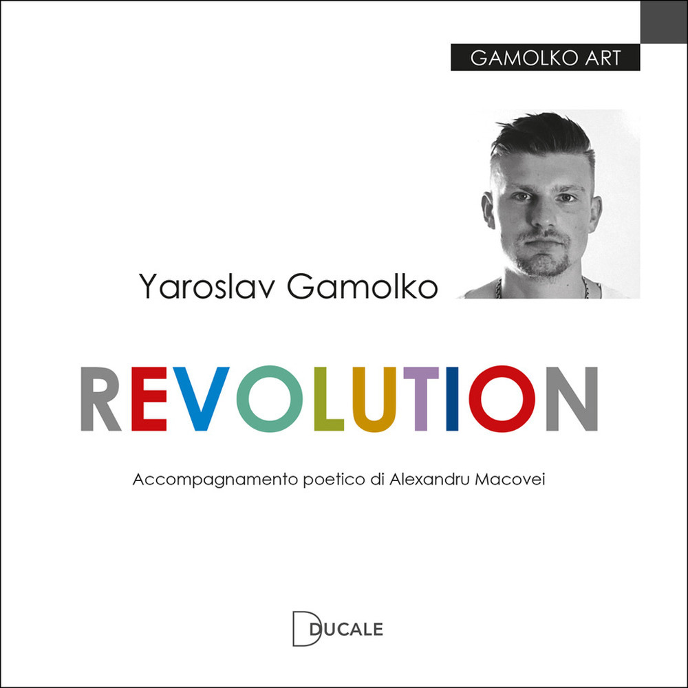 Yaroslav Gamolko. Revolution