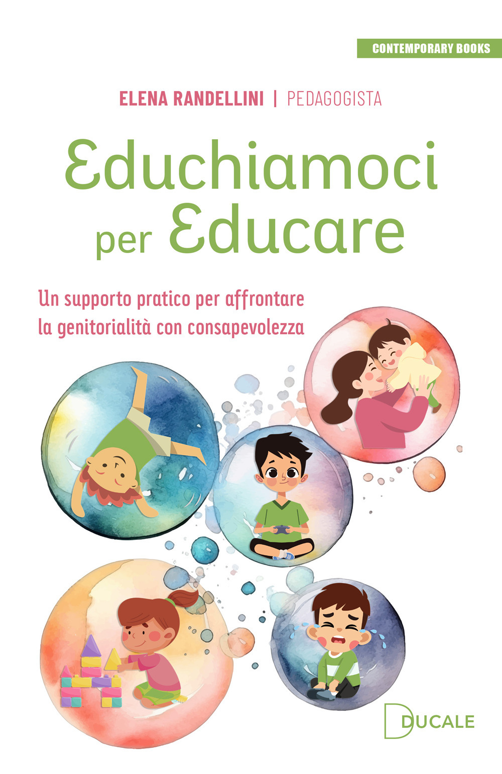 Educhiamoci per educare. Un supporto pratico per affrontare la genitorialità con consapevolezza