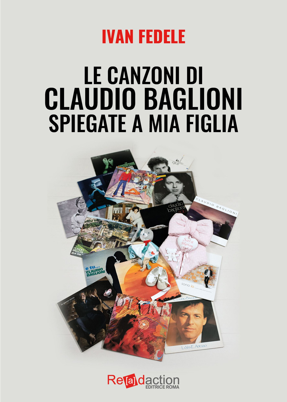 Le canzoni di Claudio Baglioni spiegate a mia figlia