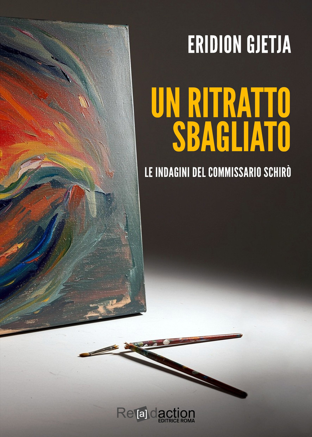 Un ritratto sbagliato. Le indagini del commissario Schirò