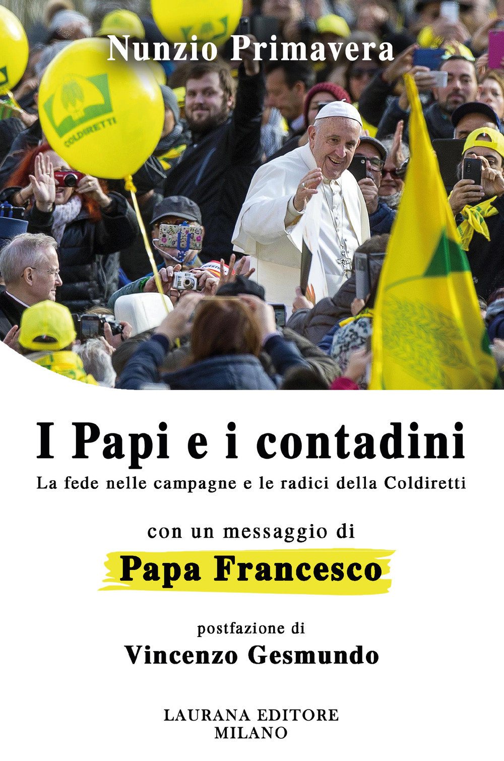 I papi e i contadini. La fede nelle campagne e le radici della Coldiretti